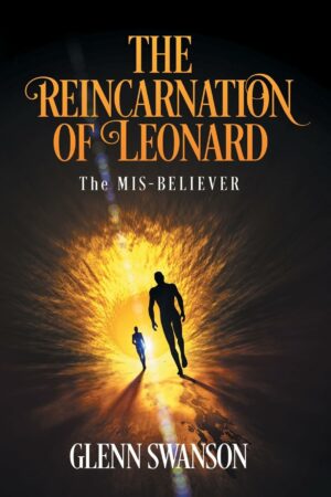 The Reincarnation of Leonard: The MIS-BELIEVER